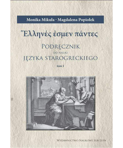 Monika Mikuła, Podręcznik do nauki języka starogreckiego. Tomy 1-3.