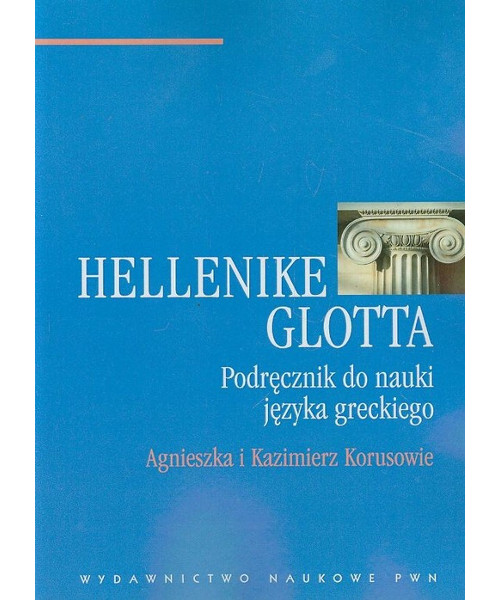 Hellenike Glotta. Podręcznik do nauki języka greckiego