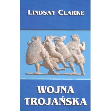 Lindsay Clarke, Wojna trojańska