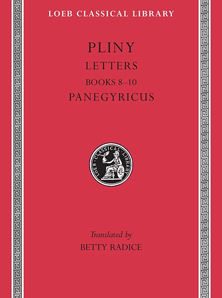 Pliniusz Młodszy: Listy, Tom II: Księgi 8-10. Panegyricus