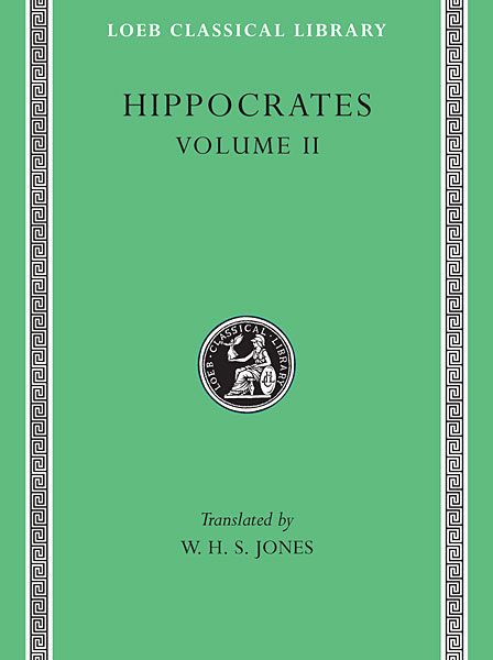 Hipokrates: Prognostic. Regimen in Acute Diseases. The Sacred Disease. The Art. Breaths. Law. Decorum. Physician (Ch. 1). Dentition