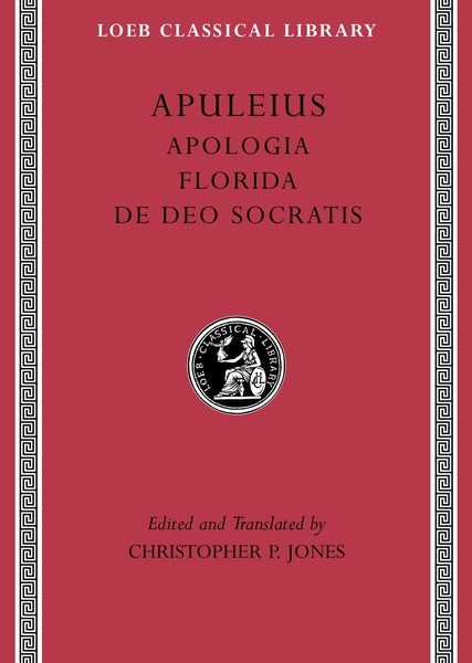 Apulejusz: Apologia. Florida. O bogu Sokratesa